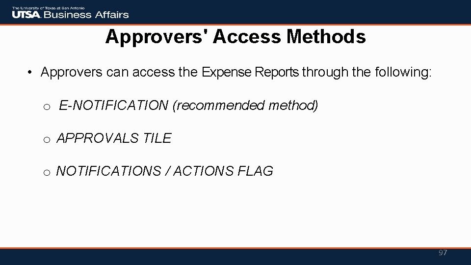 Approvers' Access Methods • Approvers can access the Expense Reports through the following: o Approvers' Access Methods • Approvers can access the Expense Reports through the following: o
