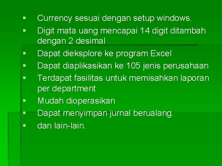 § § § § Currency sesuai dengan setup windows. Digit mata uang mencapai 14