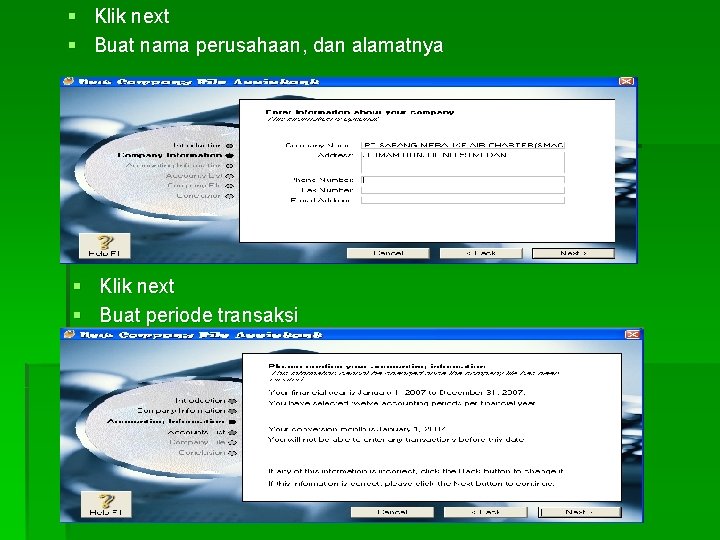 § Klik next § Buat nama perusahaan, dan alamatnya § Klik next § Buat