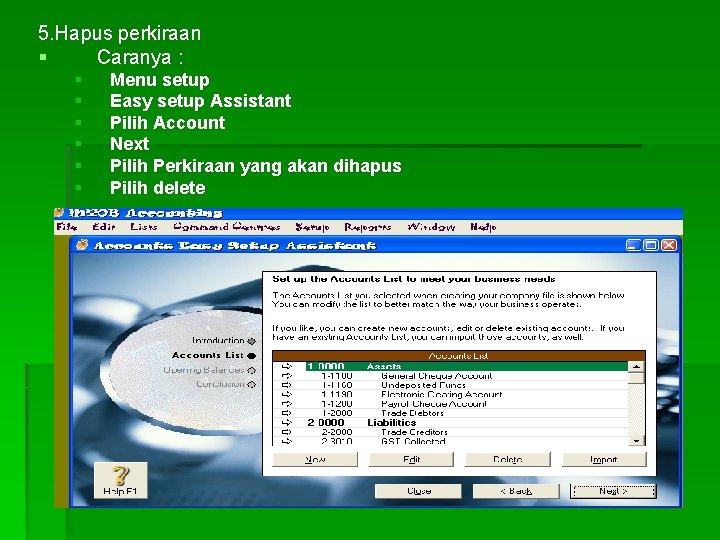 5. Hapus perkiraan § Caranya : § § § Menu setup Easy setup Assistant