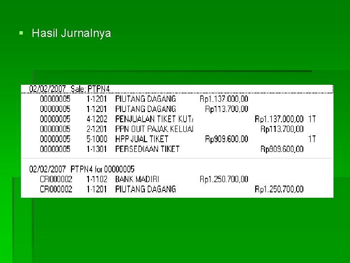 § Hasil Jurnalnya 