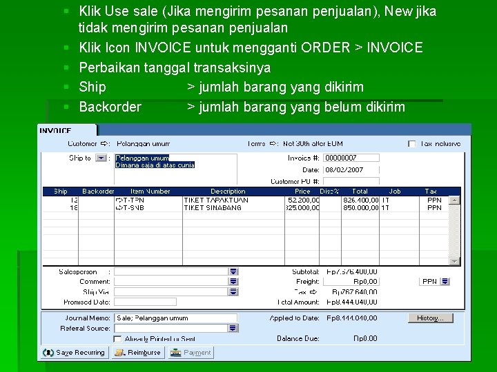 § Klik Use sale (Jika mengirim pesanan penjualan), New jika tidak mengirim pesanan penjualan