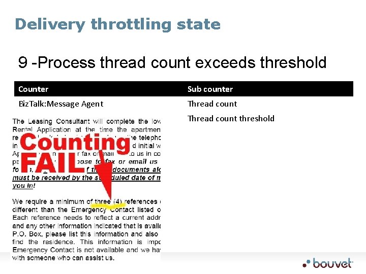 Delivery throttling state 9 -Process thread count exceeds threshold Counter Sub counter Biz. Talk: