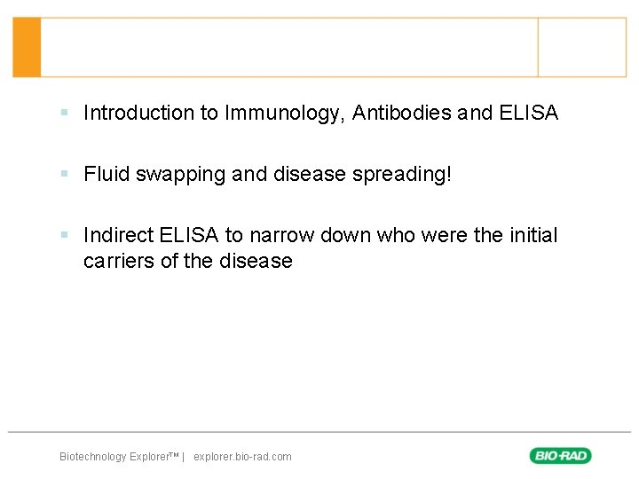 § Introduction to Immunology, Antibodies and ELISA § Fluid swapping and disease spreading! §