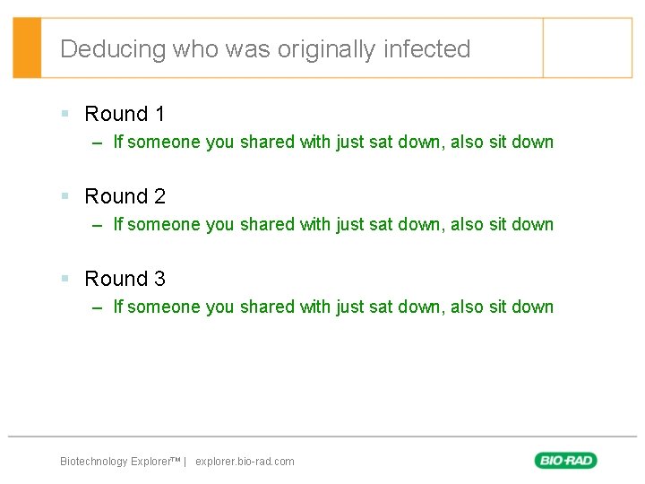 Deducing who was originally infected § Round 1 – If someone you shared with