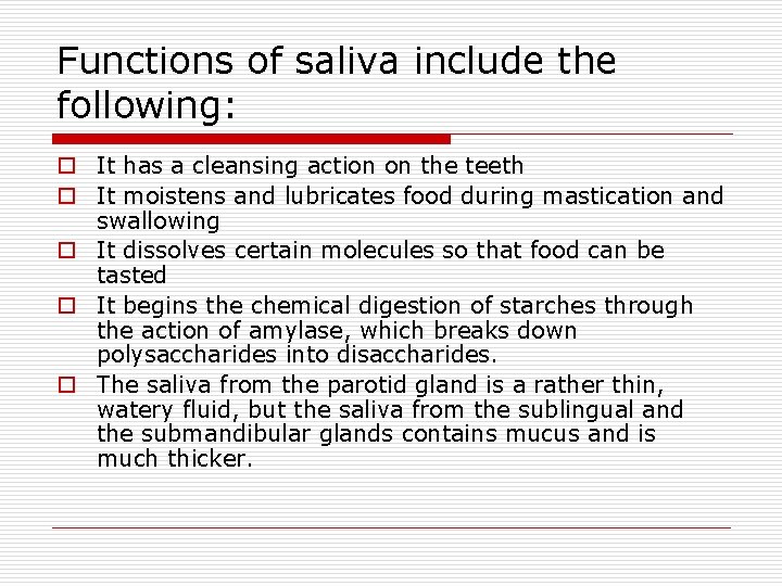 Salivary Glands Disorders Anatomical Considerations o Two submandibular