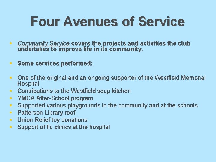 Four Avenues of Service § Community Service covers the projects and activities the club