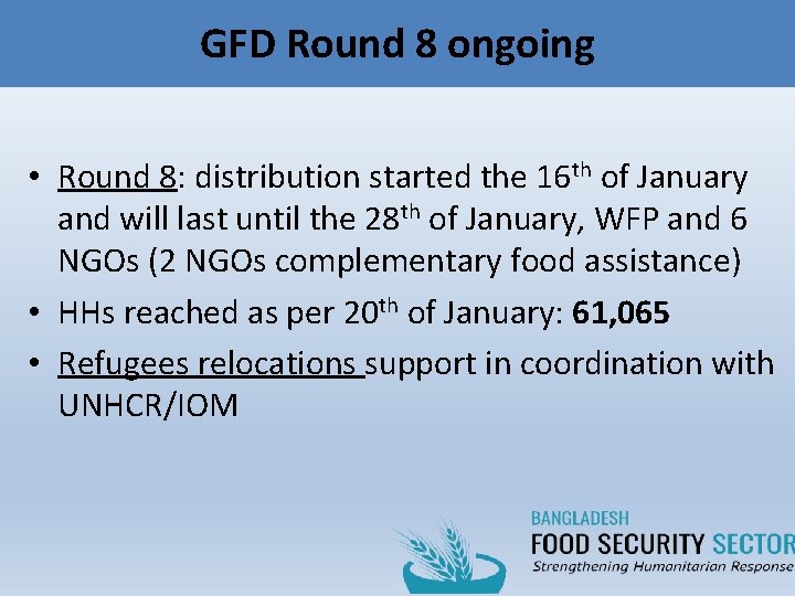 GFD Round 8 ongoing • Round 8: distribution started the 16 th of January