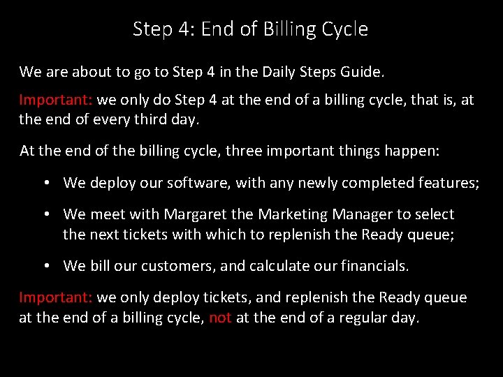 Step 4: End of Billing Cycle We are about to go to Step 4