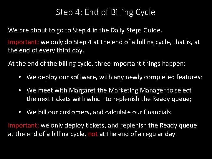 Step 4: End of Billing Cycle We are about to go to Step 4