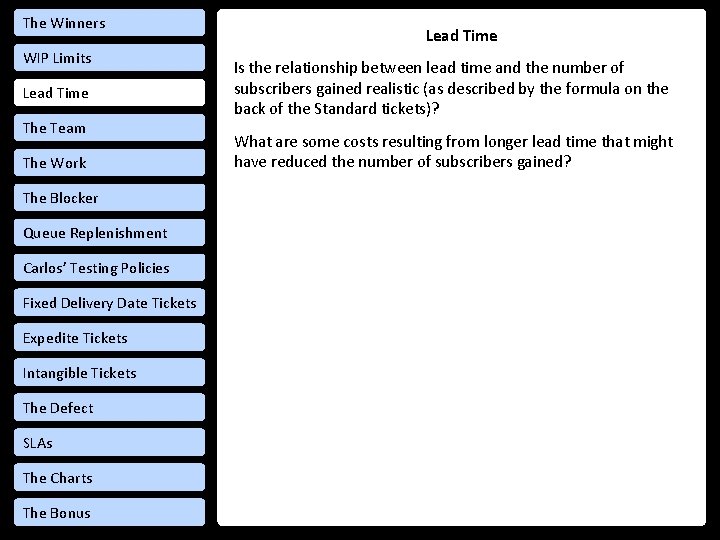 The Winners WIP Limits Lead Time The Team The Work The Blocker Queue Replenishment