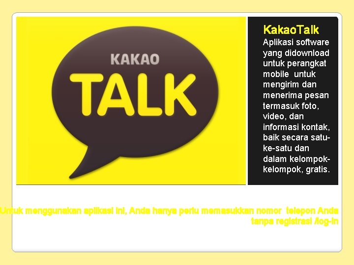 Kakao. Talk Aplikasi software yang didownload untuk perangkat mobile untuk mengirim dan menerima pesan