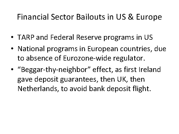 Financial Sector Bailouts in US & Europe • TARP and Federal Reserve programs in