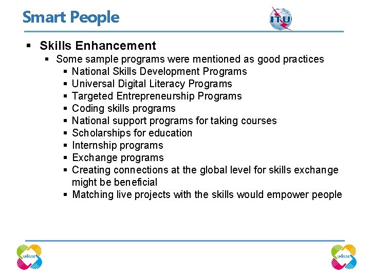 Smart People § Skills Enhancement § Some sample programs were mentioned as good practices