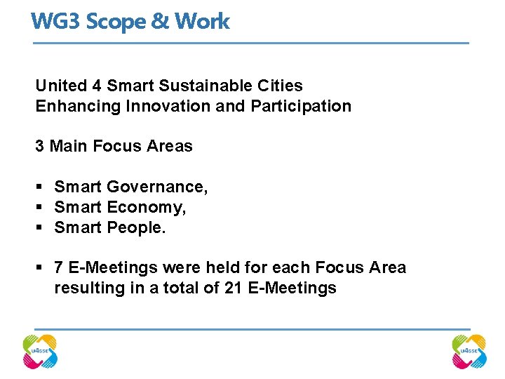 WG 3 Scope & Work United 4 Smart Sustainable Cities Enhancing Innovation and Participation