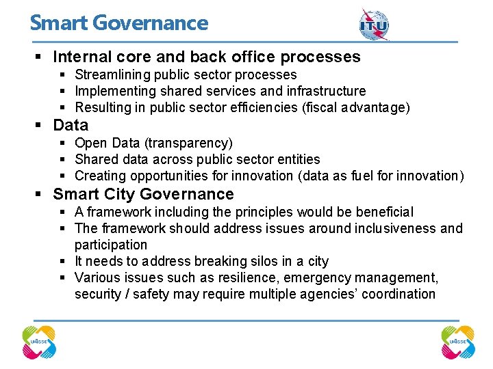 Smart Governance § Internal core and back office processes § Streamlining public sector processes