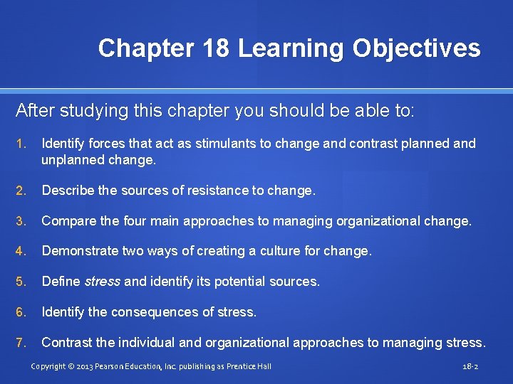 Chapter 18 Learning Objectives After studying this chapter you should be able to: 1.