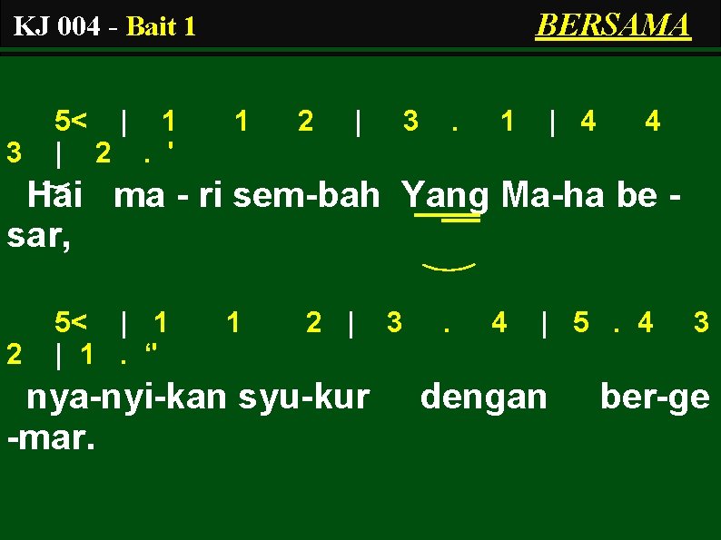 BERSAMA KJ 004 - Bait 1 3 5< | 1 | 2. ' 1