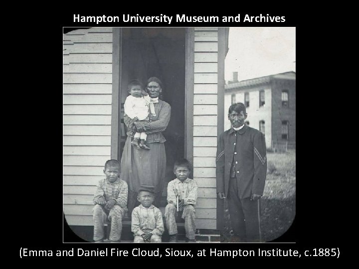 Hampton University Museum and Archives (Emma and Daniel Fire Cloud, Sioux, at Hampton Institute,
