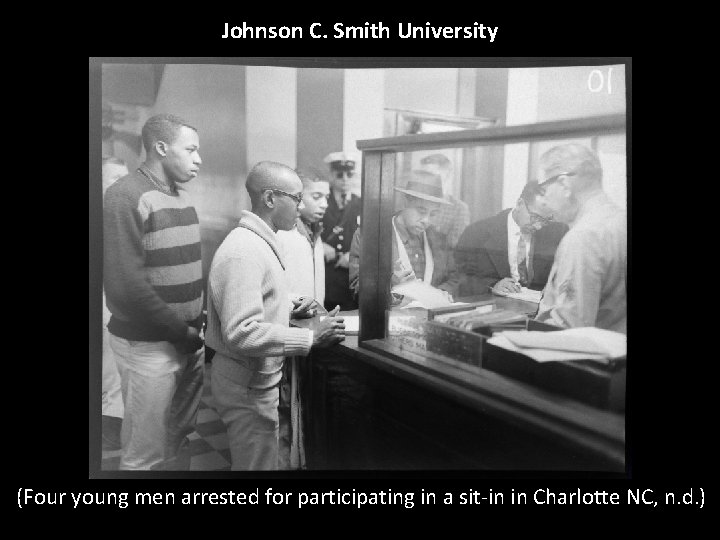 Johnson C. Smith University (Four young men arrested for participating in a sit-in in