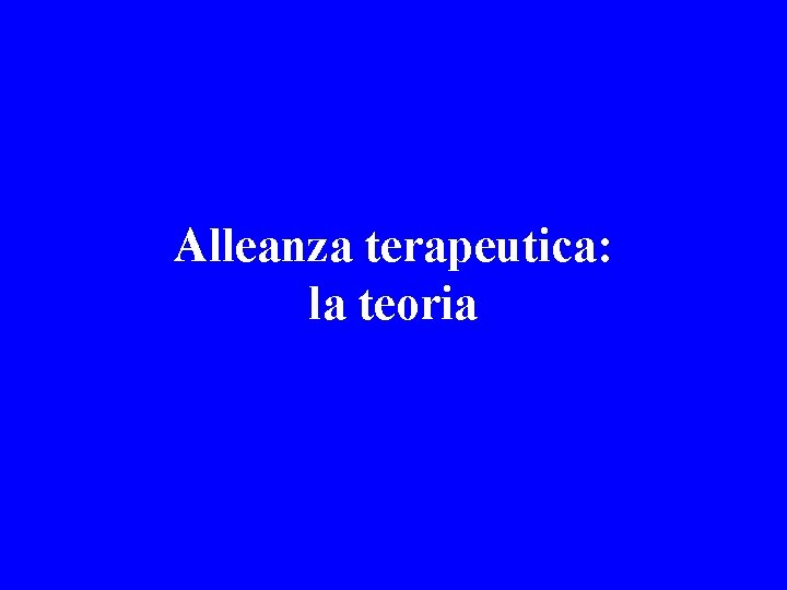 Alleanza terapeutica: la teoria 