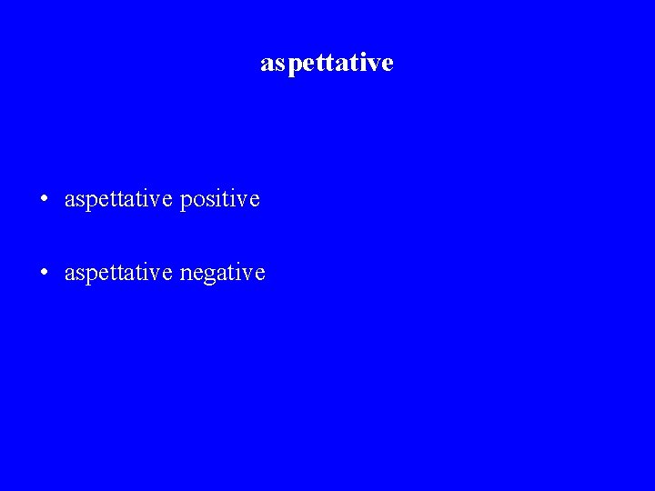 aspettative • aspettative positive • aspettative negative 