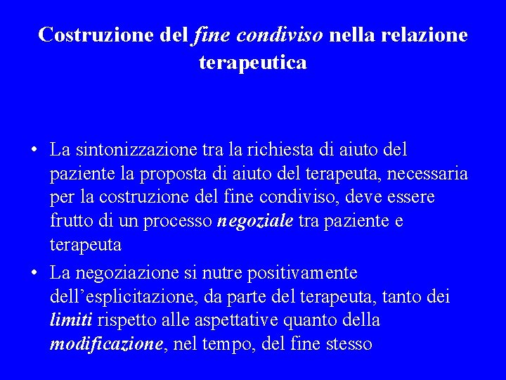 Costruzione del fine condiviso nella relazione terapeutica • La sintonizzazione tra la richiesta di