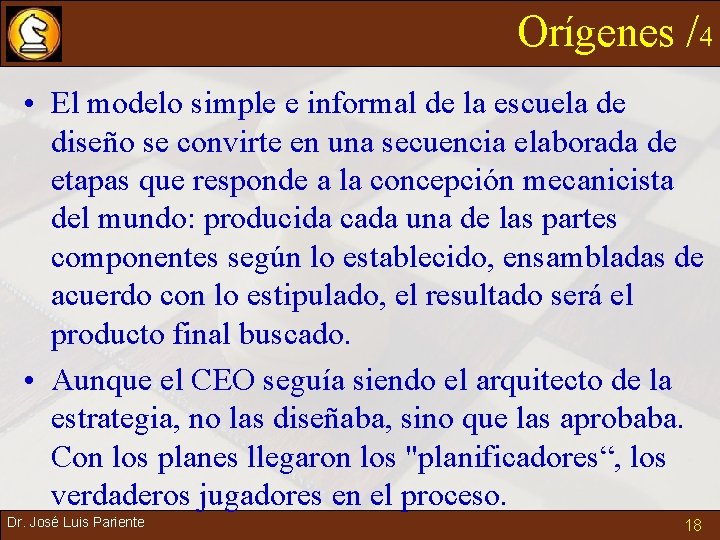 Orígenes /4 • El modelo simple e informal de la escuela de diseño se