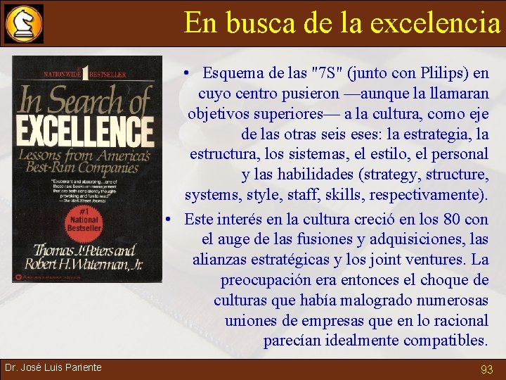 En busca de la excelencia • Esquema de las "7 S" (junto con Plilips)