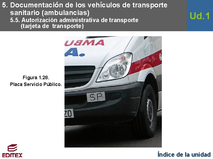 5. Documentación de los vehículos de transporte sanitario (ambulancias) 5. 5. Autorización administrativa de