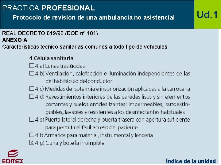 PRÁCTICA PROFESIONAL Protocolo de revisión de una ambulancia no asistencial Ud. 1 REAL DECRETO