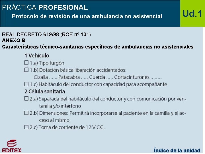 PRÁCTICA PROFESIONAL Protocolo de revisión de una ambulancia no asistencial Ud. 1 REAL DECRETO