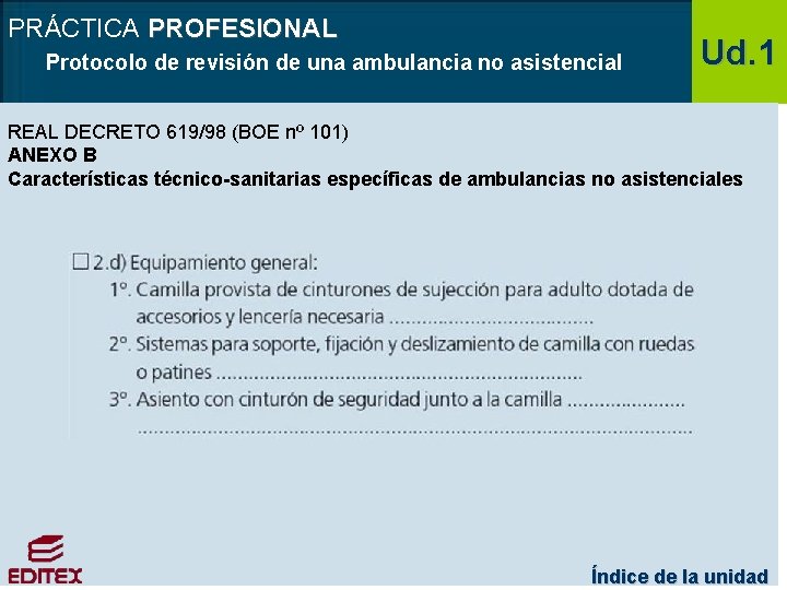 PRÁCTICA PROFESIONAL Protocolo de revisión de una ambulancia no asistencial Ud. 1 REAL DECRETO