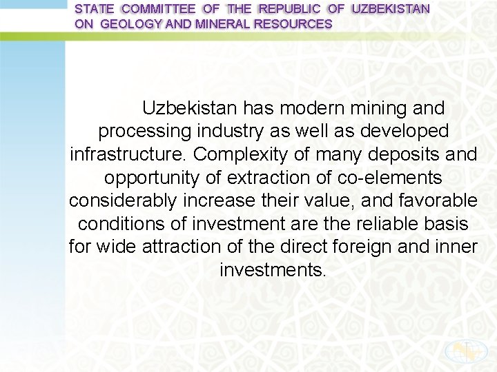 STATE COMMITTEE OF THE REPUBLIC OF UZBEKISTAN ON GEOLOGY AND MINERAL RESOURCES Uzbekistan has