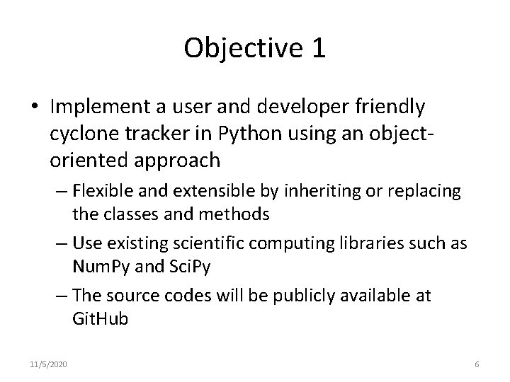 Objective 1 • Implement a user and developer friendly cyclone tracker in Python using