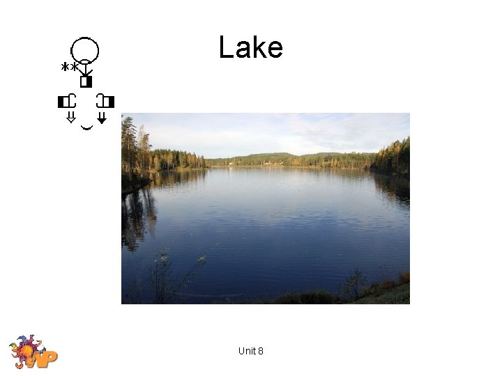 Lake Unit 8 