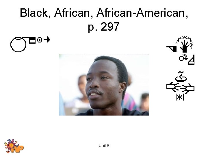 Black, African-American, p. 297 Unit 8 