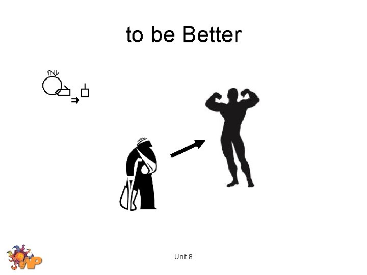 to be Better Unit 8 