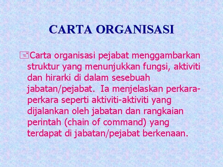 CARTA ORGANISASI +Carta organisasi pejabat menggambarkan struktur yang menunjukkan fungsi, aktiviti dan hirarki di