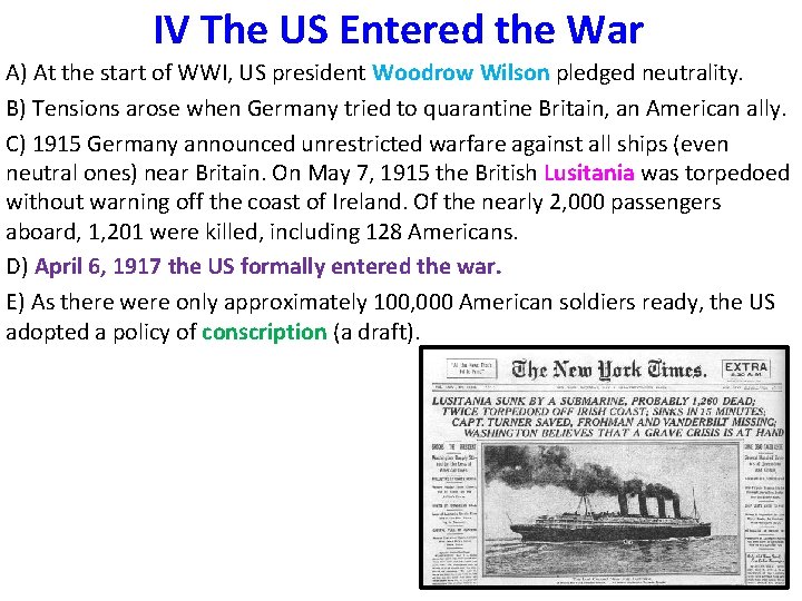 IV The US Entered the War A) At the start of WWI, US president