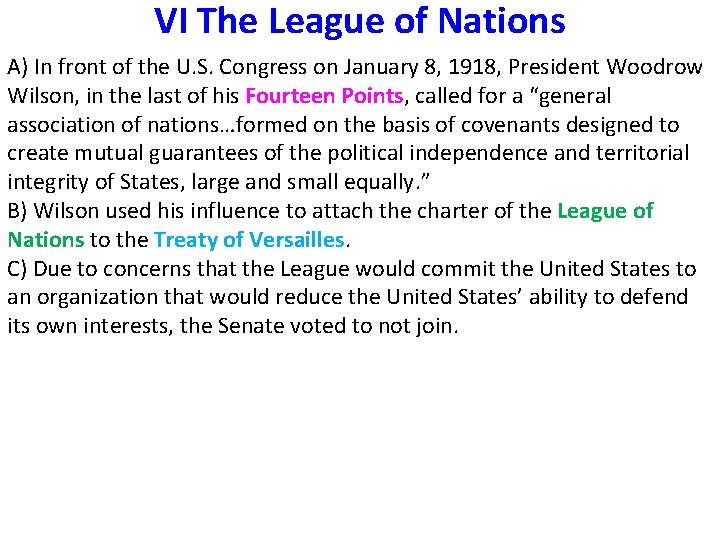 VI The League of Nations A) In front of the U. S. Congress on