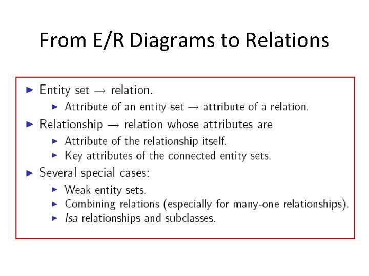 From E/R Diagrams to Relations 