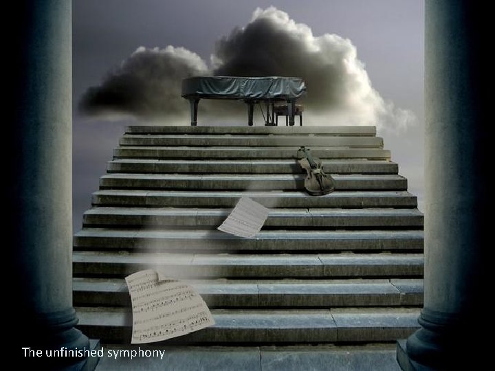 The unfinished symphony 