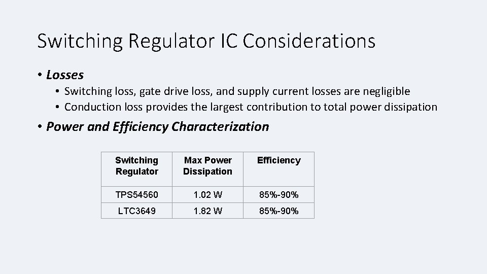 Switching Regulator IC Considerations • Losses • Switching loss, gate drive loss, and supply