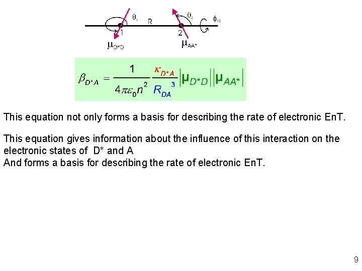 This equation not only forms a basis for describing the rate of electronic En.