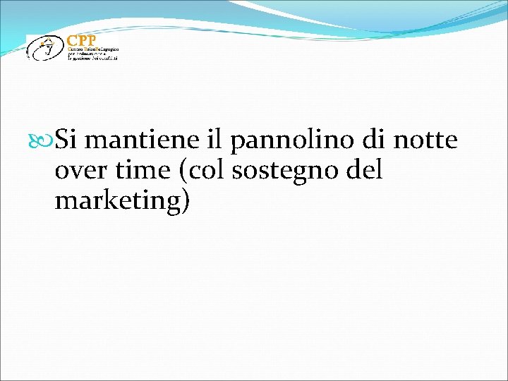  Si mantiene il pannolino di notte over time (col sostegno del marketing) 