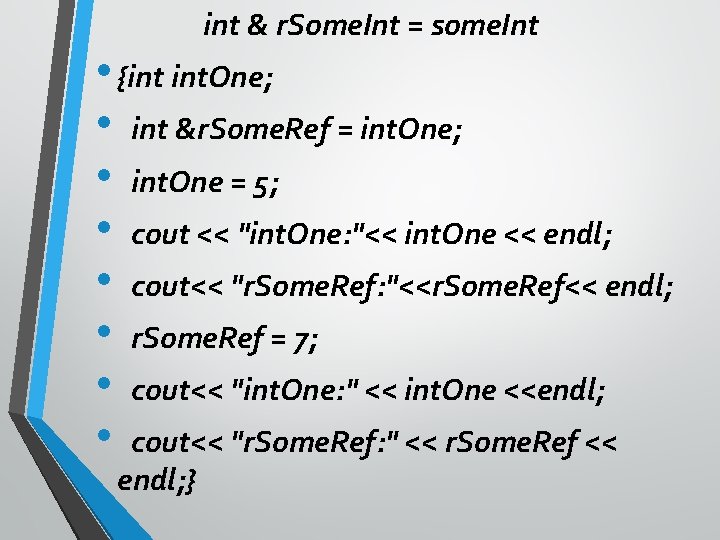 int & r. Some. Int = some. Int • {int int. One; • int