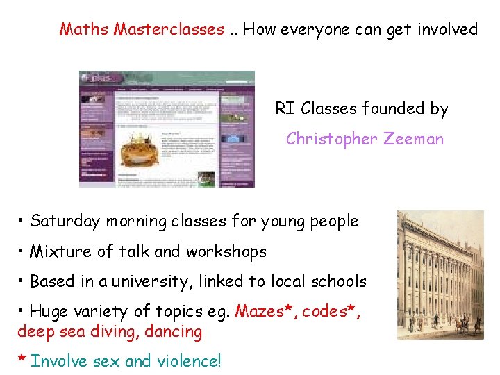 Maths Masterclasses. . How everyone can get involved RI Classes founded by Christopher Zeeman