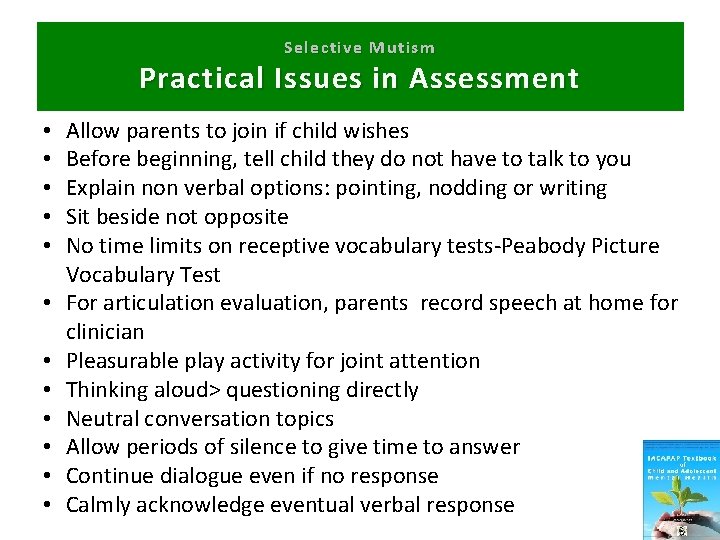 Selective Mutism Practical Issues in Assessment • • • Allow parents to join if