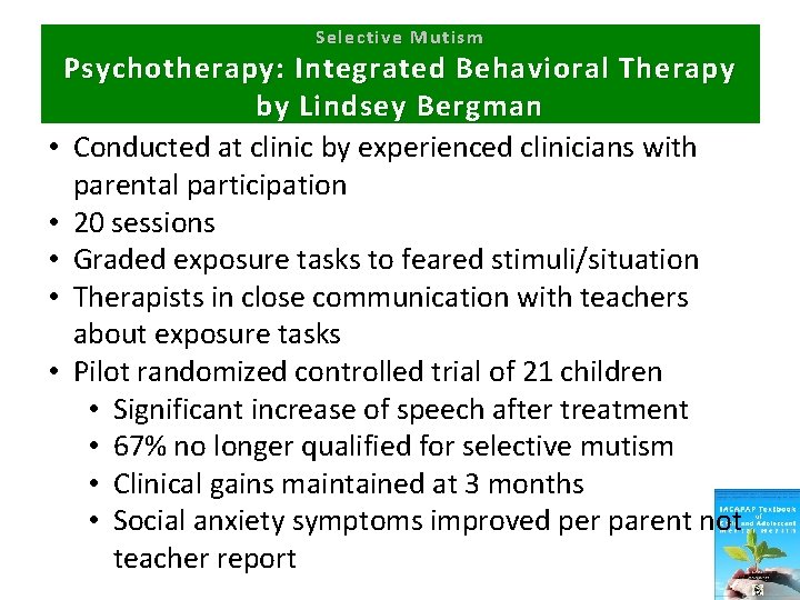 Selective Mutism Psychotherapy: Integrated Behavioral Therapy by Lindsey Bergman • Conducted at clinic by